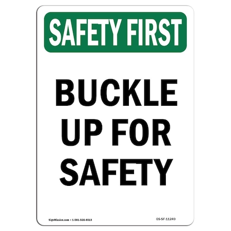 OSHA SAFETY FIRST Sign, Buckle Up For Safety, 18in X 12in Decal